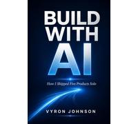 Build With AI: How I Shipped Five Products Solo