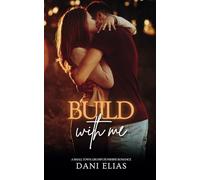 Build with Me: A Small Town, Grumpy/Sunshine Romance: 6 (Fellside Mountain Rescue)