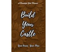Build Your Castle: Your Vision. Your Plan.: Grid Planner or For Purposeful Women