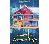 Build Your Dream Life: Blueprints for Your Personal Paradise (The Keys of Knowledge)