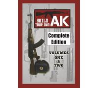 Build Your Own AK :The Complete Edition (Vols. 1 & 2)