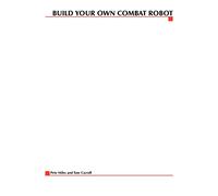 Build Your Own Combat Robot (How to)