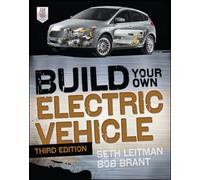 Build Your Own Electric Vehicle, Third Edition