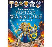 Build Your Own Fantasy Warriors Sticker Book (Build Your Own Sticker Book)
