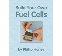 Build Your Own Fuel Cells