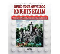 Build Your Own Lego Knight's Realm: The Big Unofficial Lego Builder's Book