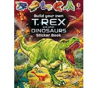 Build Your Own T. Rex and Other Dinosaurs Sticker Book: (Build Your Own Sticker Book)