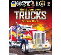 Build Your Own Trucks Sticker Book: A Colorful Sticker Activity Book About Monster Trucks with Statistics and Screen-Free Fun for Children (Ages 4-6) (Build Your Own Sticker Book)