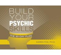 Build Your Psychic Skills: The 90-day Plan by Karen Fox (2013) Hardcover