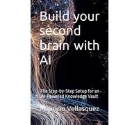 Build your second brain with AI: The Step-by-Step Setup for an AI-Powered Knowledge Vault (AI for real life in 2026)