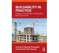 Buildability in Practice : Shaping a Sustainable and Equitable Built Environment