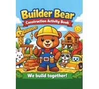 Builder Bear Construction Activity Book: Coloring Pages, Mazes, Hidden Objects & Puzzle Fun for Kids Ages 3-8