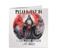 Builder I Just Make It Look Like Magic Birthday Card for New Job, Retirement or Christmas