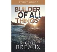Builder of All Things Study Guide