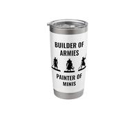 Builder of Armies Painter of Minis Tabletop Gaming RPG Stainless Steel Insulated Tumbler