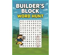 Builder's Block Word Hunt: Easy to Read puzzles for minecrafters | 6x9 inches, 100 pages | 50 puzzles .. Great gift for Birthdays, Holiday, Vacation and Free Time.
