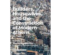 Builders Housewives and the Construction of Modern Athens