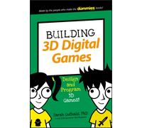 Building 3D Digital Games : Design and Program 3D Games