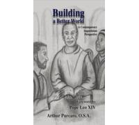 Building a Better World : A Contemporary Augustinian Perspective