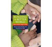 Building a Better World: Faith at Work for Change in Society