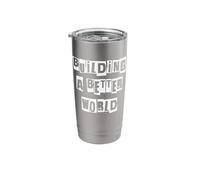 Building a Better World Stainless Steel Insulated Tumbler