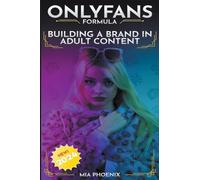 Building a Brand In Adult Content: OnlyFans Formula *2024* NEW!: 1
