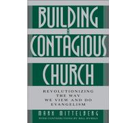 Building a Contagious Church: Revolutionizing the Way We View and Do Evangelism