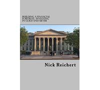 Building A Financial Fortress: Investing In Gold and Silver: Volume 1
