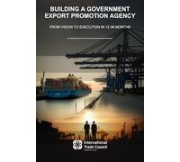 Building a Government Export Promotion Agency: From Vision to Execution in 12-36 Months