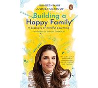 Building a Happy Family: 11 Practices of Mindful Parenting