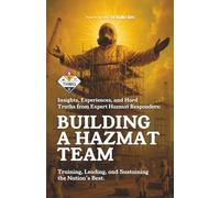 Building a HazMat Team: Insights, Experiences, and Hard Truths from HazMat Responders