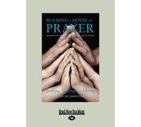 Building A House of Prayer: 18 Prayer Models for Approaching God's Throne