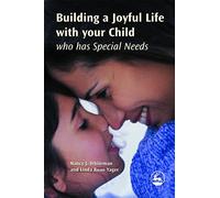 Building a Joyful Life with your Child who has Special Needs
