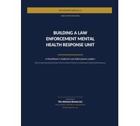 BUILDING A LAW ENFORCEMENT MENTAL HEALTH RESPONSE UNIT: Dr. Jorge De Jesus