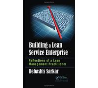 Building a Lean Service Enterprise: Reflections of a Lean Management Practitioner