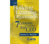 Building A Learning Organization: 7 Lessons To Involve Your CEO