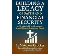 Building a Legacy of Faith and Financial Security: A Christian Financial Insurance Guide