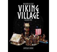 Building a Lego Viking Village: Volume One