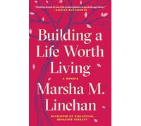 Building a Life Worth Living: A Memoir
