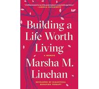 Building a Life Worth Living: A Memoir