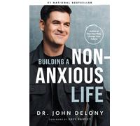 Building a Non-Anxious Life