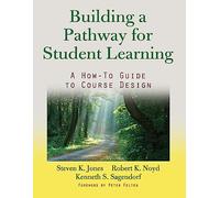Building a Pathway to Student Learning: A How-To Guide to Course Design