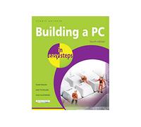 Building a PC in easy steps: Covers Windows 8