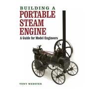 Building a Portable Steam Engine : A Guide for Model Engineers