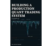 Building a Production Quant Trading System: The Unglamorous 90%: Validation, Risk, Plumbing and Operations