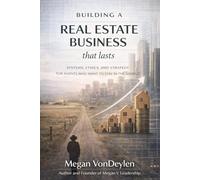 Building a Real Estate Business That Lasts: Systems, Ethics, and Strategy for Agents Who Want to Stay in the Saddle