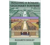 Building a Roman Legionary Fortress