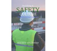 Building a Safety Culture - Transforming Mindsets