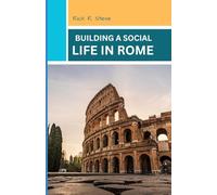 BUILDING A SOCIAL LIFE IN ROME 2026: The Art of Socializing in Small Spaces