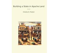 Building a State in Apache Land (Classic Books)
